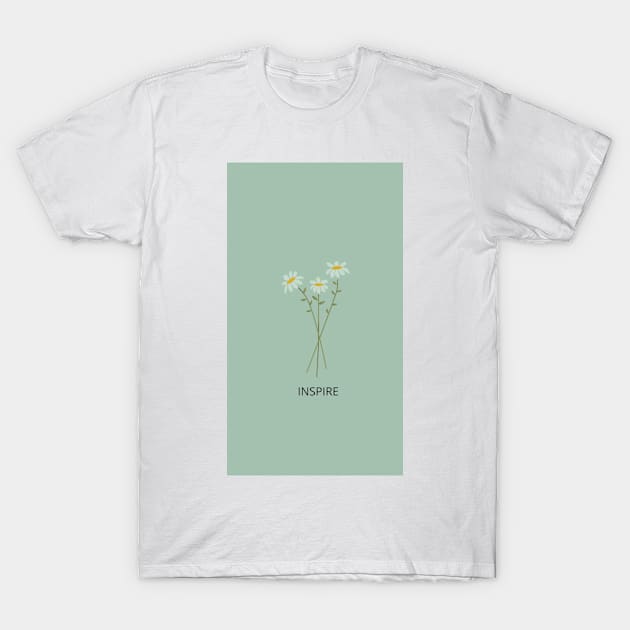 Inspire Daisy Design T-Shirt by BlossomShop